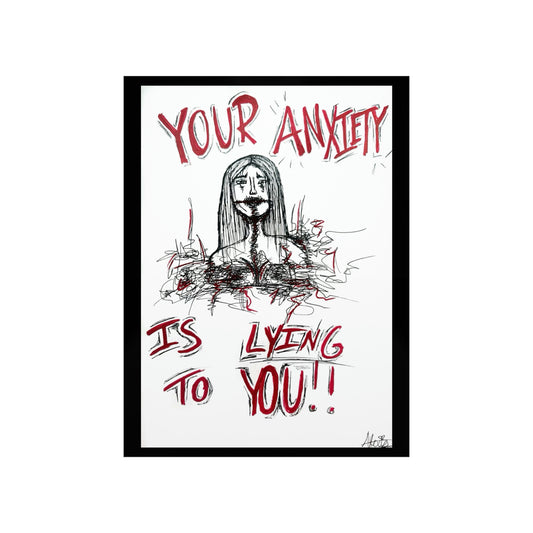 Your Anxiety Is Lying To You Poster